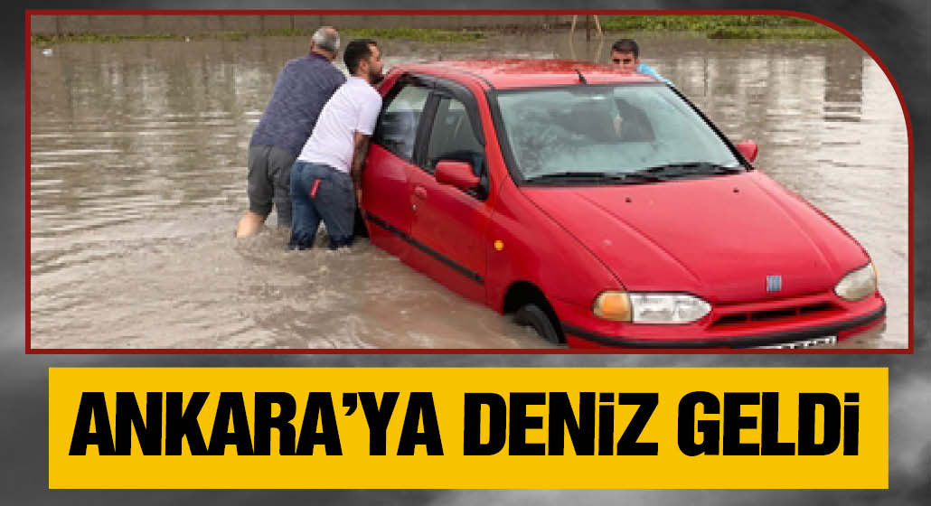 Ankara'ya deniz geldi... Yine sağanak vurdu; yollar göle döndü