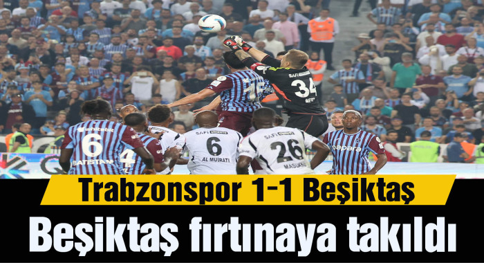 Beşiktaş Trabzonspor'a takıldı!