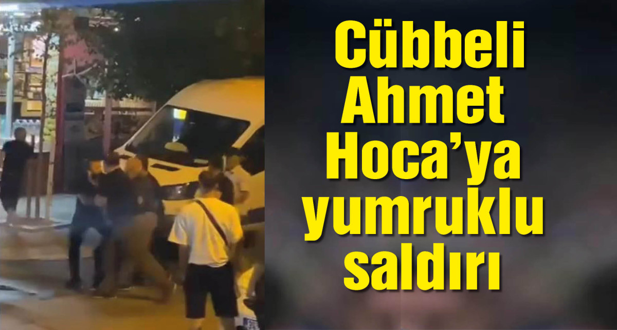  Cübbeli Ahmet Hoca'ya yumruklu saldırı