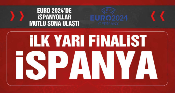 EURO 2024’te ilk yarı finalist İspanya