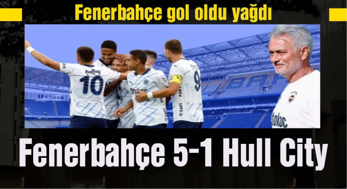 Fenerbahçe hazırlık maçında Hull City'e gol oldu yağdı