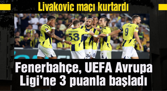 Fenerbahçe, UEFA Avrupa Ligi’nin yeni formatına 3 puanla başladı