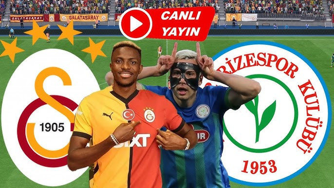 Galatasaray- Çaykur Rizespor maçını canlı izle