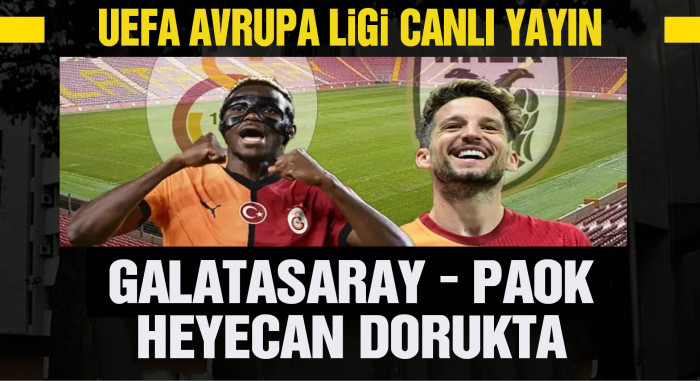 Galatasaray - PAOK maçı canlı yayın