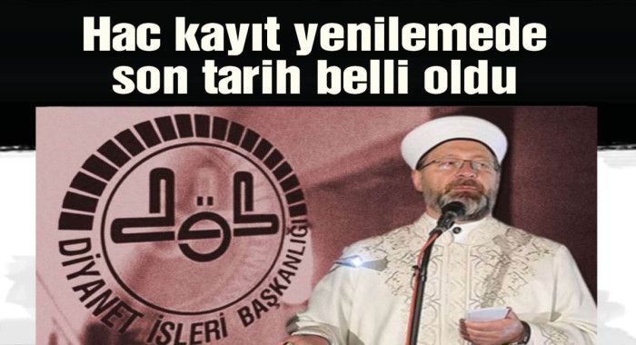 Hac ön kayıt ve kayıt yenileme işlemleri için son tarih 16 Eylül