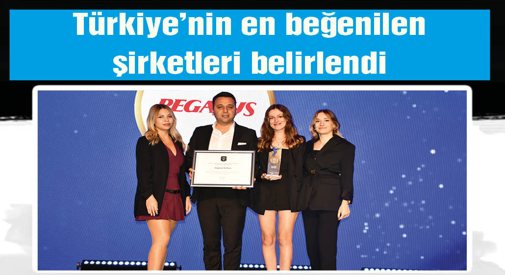 Pegasus, üniversite öğrencilerinin oylarıyla 'en beğenilen şirket' seçildi