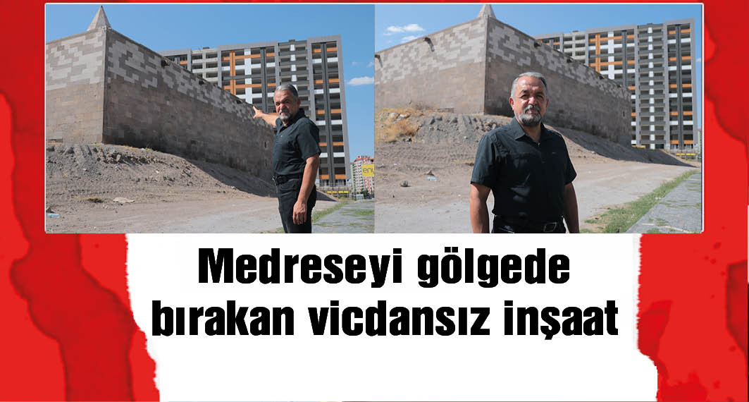 Restore edilen Köşk Medrese'nin önüne 14 katlı bina