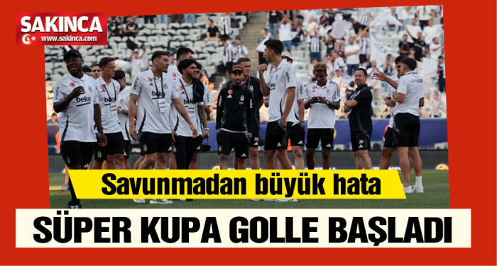 Süper Kupa: Galatasaray-Beşiktaş maçı canlı yayın! Maçta gol var