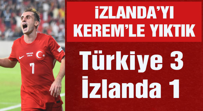 Türkiye 3-1 İzlanda... Kerem Aktürkoğlu'nu tutamadılar!