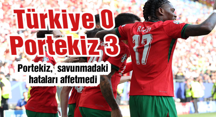 Türkiye-Portekiz EURO 2024 maçı: 0-3